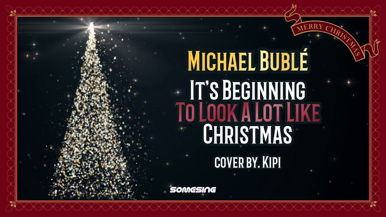 Michael Bublé - It’s Beginning To Look A Lot Like Christmas (cover by. Kipi)